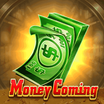 Money Coming at ace58